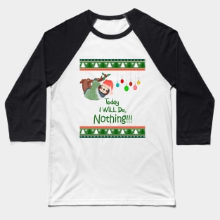 Christmas Sloth, Today I will Do Nothing Baseball T-Shirt